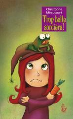 Trop belle sorcière !