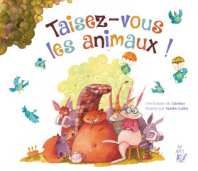 Taisez-vous les animaux !
